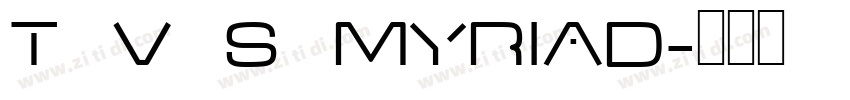 T V S Myriad字体转换
